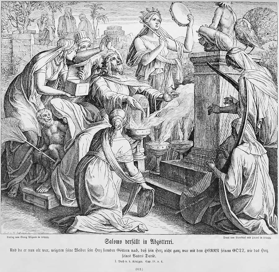 Der Holzschnitt aus der Bilderbibel zeigt, wie selbst Salomo sich von einer seiner heidnischen Frauen zum Götzendienst verleiten läßt. Ein Affe als Altardiener demonstriert die Lächerlichkeit des gotteslästerlichen Aktes. 